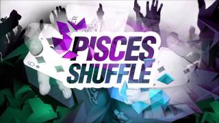 Pisces - Shuffle