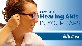 How To Put Hearing Aids In Your Ears