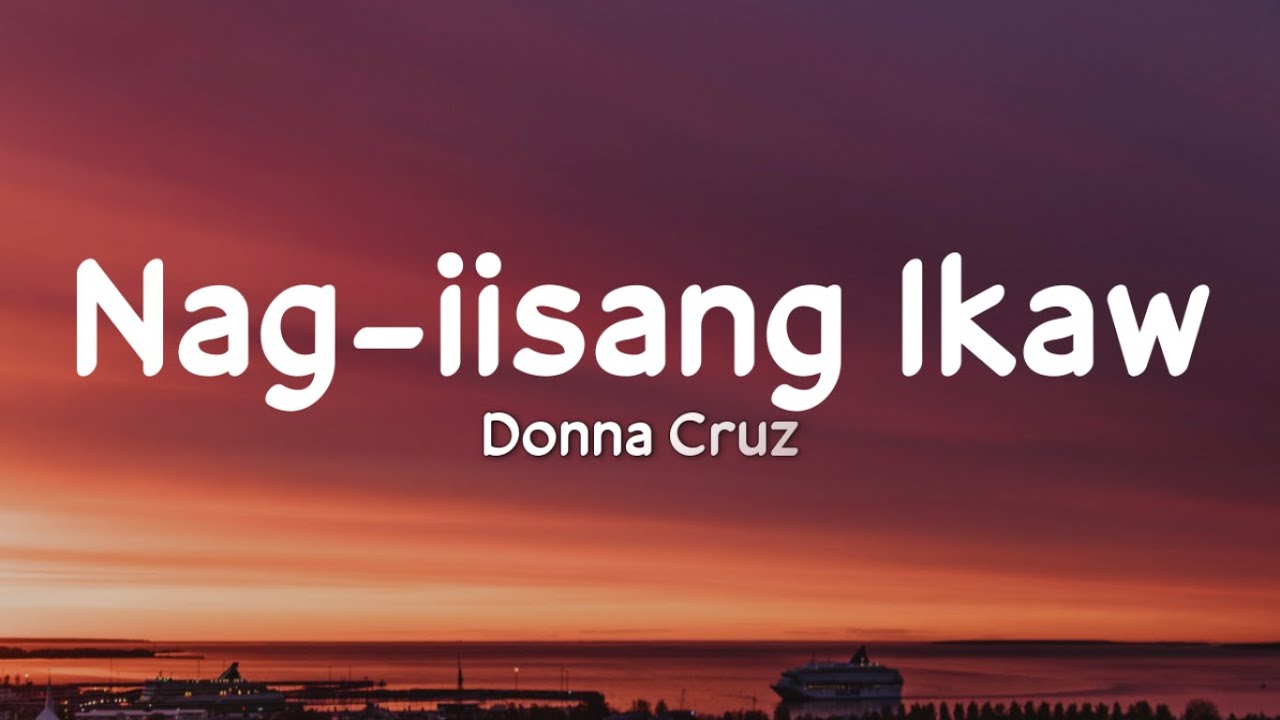 Donna Cruz - Nag-iisang Ikaw (Lyrics)