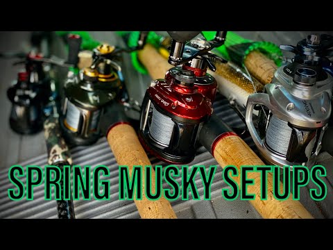 BEST MUSKY RODS AND REELS FOR SPRING, My Muskie Setups for 2023