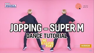 SUPER M 슈퍼엠 'JOPPING' Dance Tutorial || THE K'LLINH PART Ep26 from VIETNAM