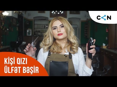 Kişi Qızı #2 - Ülfət Bəşir ilə (Bərbər)