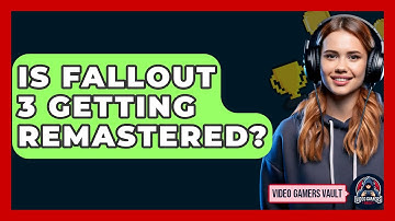 Is Fallout 3 Getting Remastered? - Video Gamers Vault