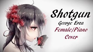 「Nightcore」Shotgun (Female Version / Cover) - Lyrics