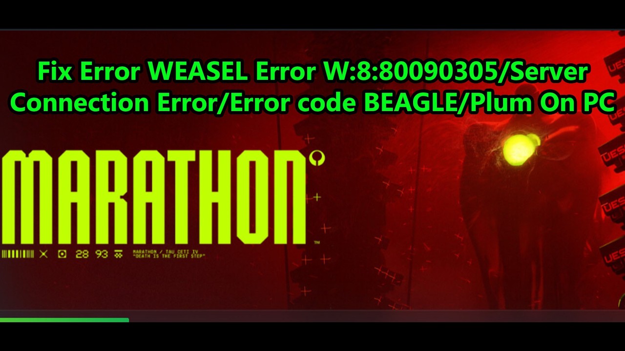 Fix Marathon Error WEASEL Error W:8:80090305/Server Connection