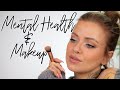 MENTAL HEALTH & MAKEUP \\ how I’ve been, what I need & my thoughts on ADHD