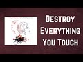 Ladytron - Destroy Everything You Touch (Lyrics)