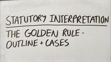 A-Level LAW (OCR) PAPER 2 - (SOL) GOLDEN RULE OF STATUTORY INTERPRETATION