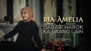 Babari Harok Ka Urang Lain - Ria Amelia (Official Music Video)
