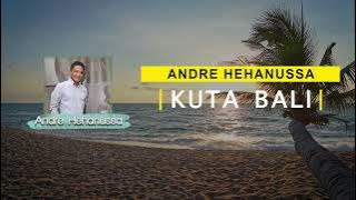 Andre Hehanussa   'Kuta Bali' - Video Lyric