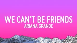 Ariana Grande - we can't be friends (Lyrics) screenshot 3