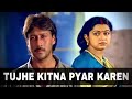 Tujhe Kitna Pyar Karen 1080p | Kudrat Ka Kanoon | Jackie Shroff | Radhika Sarathkumar |#viral