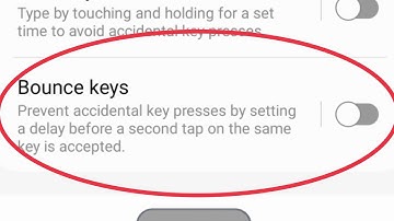 How To Turn ON/OFF Bounce keys in Samsung