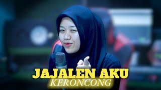 JAJALEN AKU KERONCONG COVER