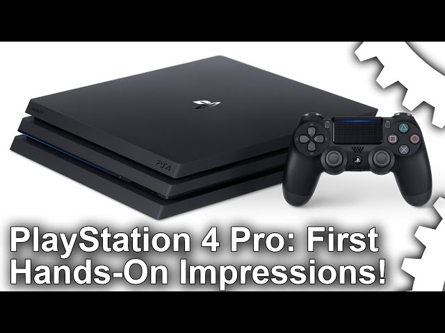 PlayStation 4 Pro: Hands-On First Impressions 