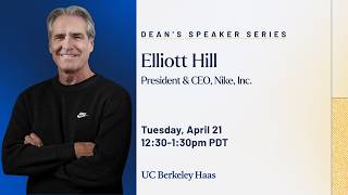 Dean's Speaker Series | Elliott Hill | President & CEO, Nike, Inc.