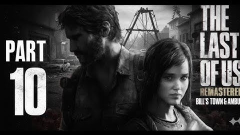 THE LAST OF US Gameplay Walkthrough Part 10 4K 60 FPS 1080p PS5  No Commentary