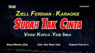 SUDAH TAK CINTA KARAOKE KOPLO  NADA CEWEK - VERSI YENI INKA (Ziell Ferdian)