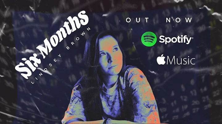 6 Months - Official Lyric Video | Lindsey Brown Or...