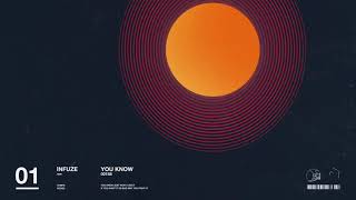 Infuze - You Know