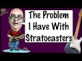 The problem i have with with strats