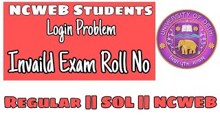 NCWEB STUDENTS || How to Login Assignment Based Evaluation || Invalid Exam Roll No & Enrollment No