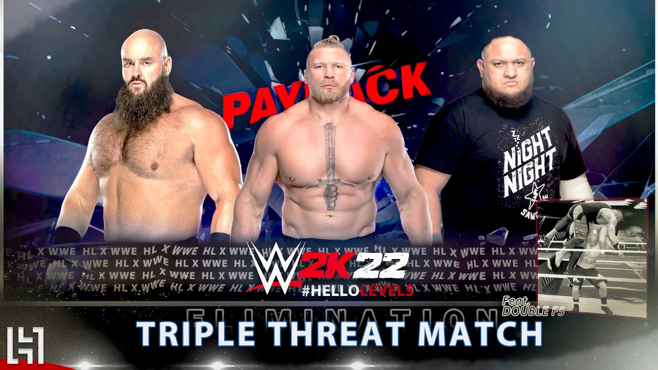 WWE 2K22 Brock Lesnar vs Braun Strowman vs Samoa Joe - Triple Threat Elimination Match