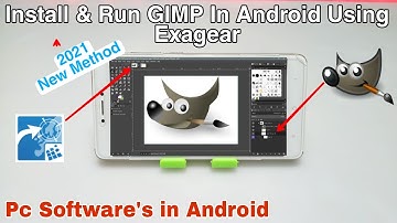 Install & Run GIMP Software in Android using Exagear Windows Emulator 2022 | Pc Software in Android