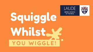 Squiggle whilst you wiggle!