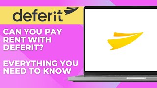 Can You Pay Rent With Deferit  Everything You Need to Know