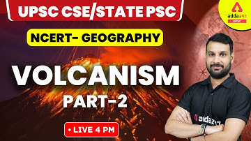 UPSC CSE,  State PSC | NCERT Geography | Volcanism #2