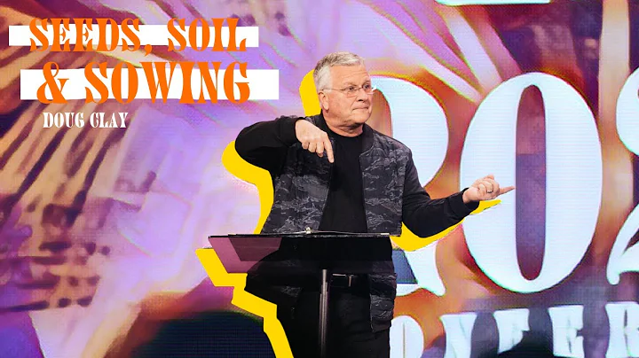 Seeds, Soil & Sowing | Doug Clay | CMN Conference 22