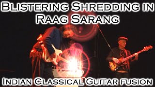 Blistering Shredding in Raag Sarang ~ Nataraja ~ Indian Classical Jazz Rock Fusion Live Guitar Solo