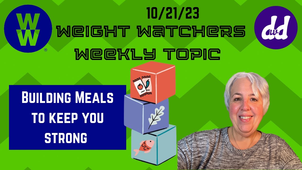 Weight Watchers Weekly Meeting Topic Building Meals to keep you