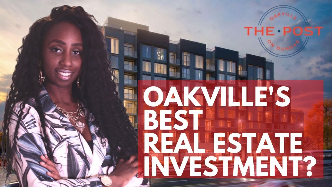 OAKVILLE'S BEST INVESTMENT? THE POST CONDOS YouTube