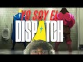 DISPATCH CAPITULO 1| SOY EL DESPACHADOR