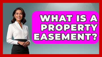 What Is A Property Easement? - The Right Politics