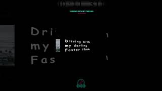 Driving With My Darling By And One s s drivingwithmydarling andone