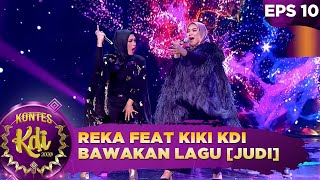 FULL POWER!! Reka feat Kiki KDI Bawakan Lagu [JUDI] - Kontes KDI 2020 (5/10)