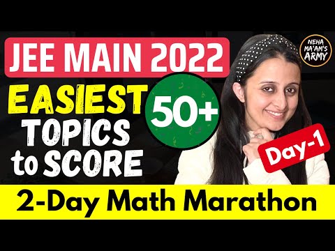 Easy & Most Important Topics to SCORE 50 + JEE Mains 2022 | CRASH COURSE MATH | NEHA AGRAWAL : DAY 1