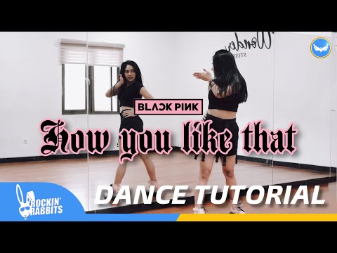 BLACKPINK - 'How You Like That' (LISA PART) Dance Tutorial by JULIA (Rockin' Rabbits)