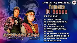 Lagu Batak Nostalgia Duet Bunthora Situmorang & Ros Siadari - Tangis Di Nadao || Lagu Batak Lawas
