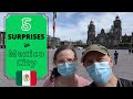 Mexico City: 5 Things That Surprised Us