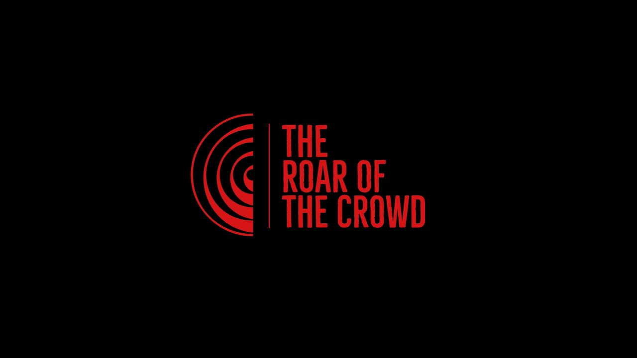 The Roar of the Crowd - Trailer 4K - YouTube