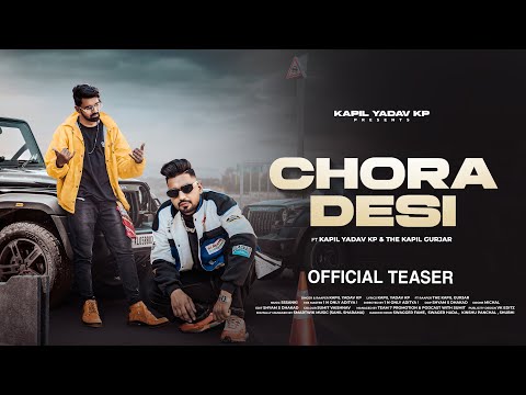 Chora Desi (Teaser) Kapil Yadav Kp | The Kapil Gurjar