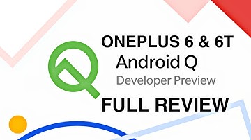 OnePlus 6 & 6T : Android Q Developer Preview Full Review