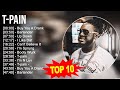 T.-.P.a.i.n Greatest Hits ~ Top 100 Artists To Listen in 2023