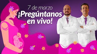 ¿Dudas sobre embarazo y fertilidad? ¡Respondemos en vivo! Jueves 7 de marzo