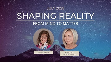 Shaping Reality | July 2025