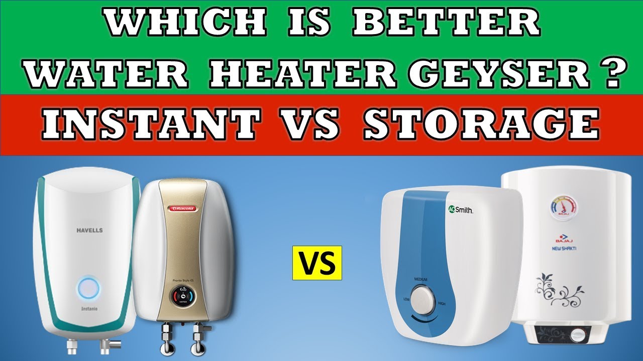 instant-vs-storage-water-heater-geysers-which-one-is-best-youtube